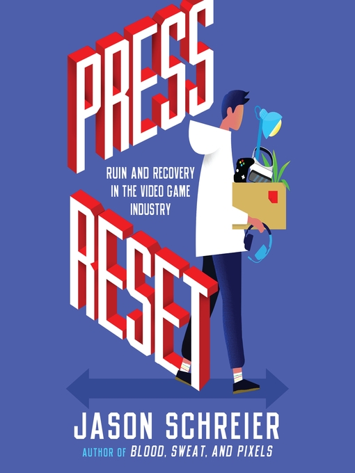 Title details for Press Reset by Jason Schreier - Available